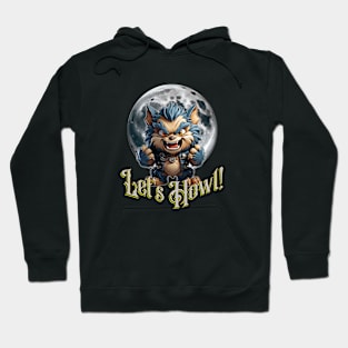 Let's Howl! Hoodie